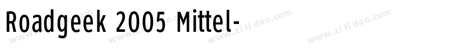 Roadgeek 2005 Mittel字体转换
